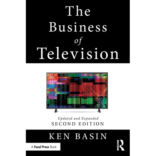 The Business of Television: Updated and Expanded Second Edition