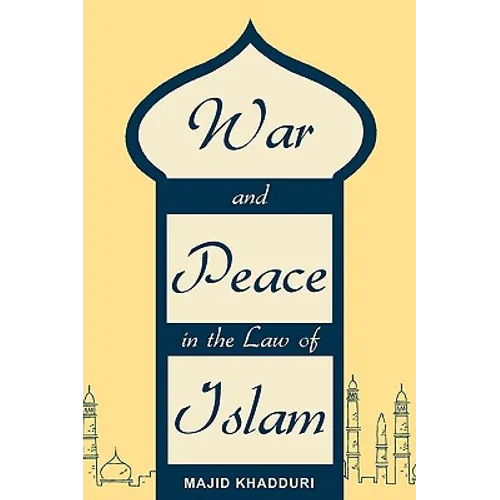 War and Peace in the Law of Islam
