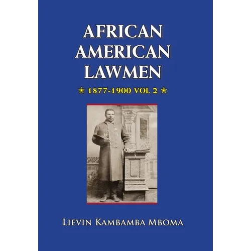 AFRICAN AMERICAN LAWMEN, 1877-1900, vol.2