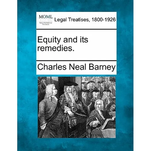 Equity and Its Remedies.