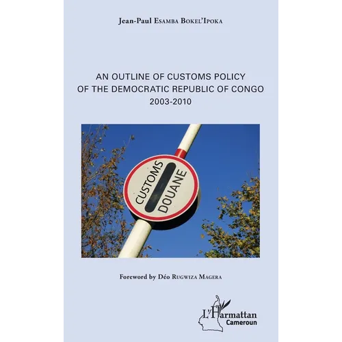 An Outline of Customs Policy of the Democratic Republic of Congo: 2003-2010
