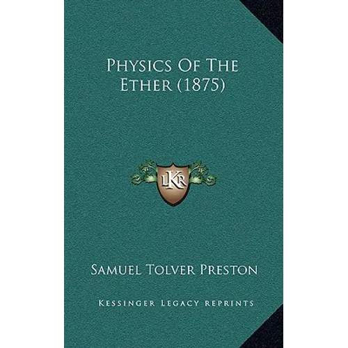 Physics Of The Ether (1875)