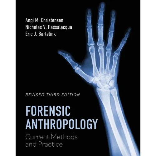 Forensic Anthropology: Current Methods and Practice