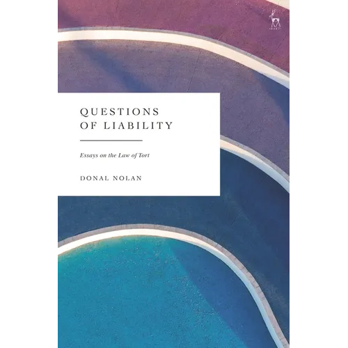 Questions of Liability: Essays on the Law of Tort