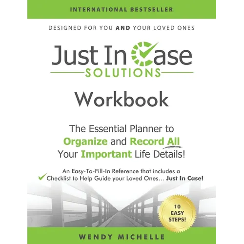 Just In Case Solutions: The Essential Planner to Organize and Record All Your Important Life Details!