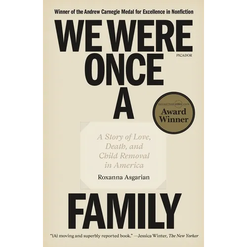 We Were Once a Family: A Story of Love, Death, and Child Removal in America