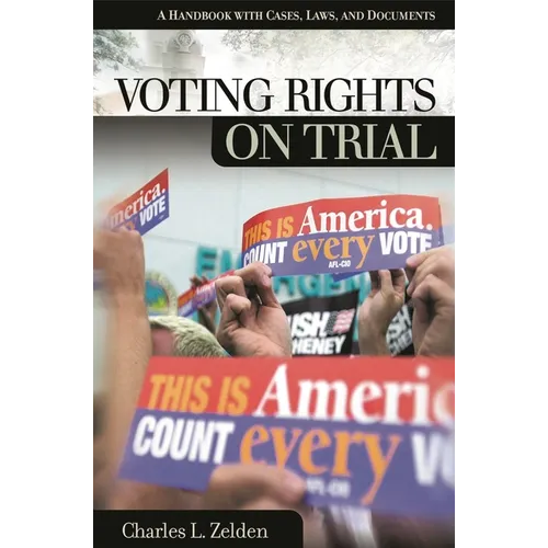 Voting Rights on Trial: A Handbook with Cases, Laws, and Documents