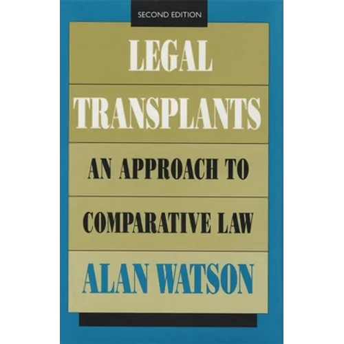 Legal Transplants: An Approach to Comparative Law, Second Edition
