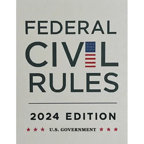Federal Civil Rules Booklet, 2024 Edition
