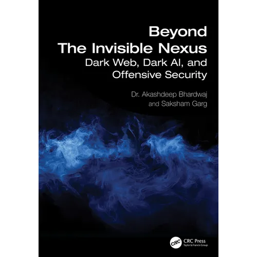 Beyond The Invisible Nexus: Dark Web, Dark AI, and Offensive Security