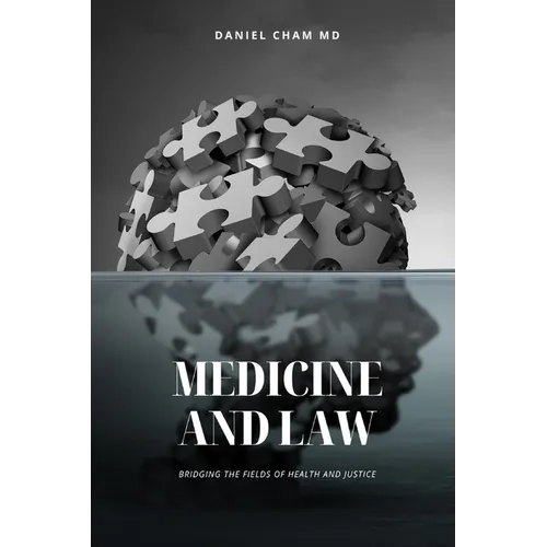 Medicine and Law: Bridging the Fields of Health and Justice: Navigating Legal Challenges in Medical Practice