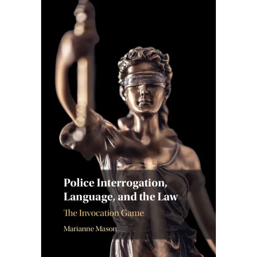 Police Interrogation, Language, and the Law