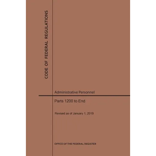 Code of Federal Regulations Title 5, Administrative Personnel, Parts 1200-End, 2019